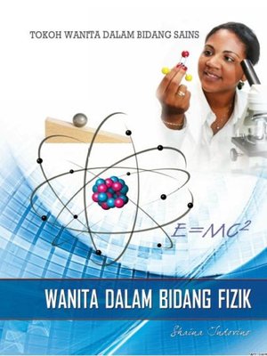 cover image of Tokoh Wanita Dalam Bidang Sains: Wanita Dalam Bidang Fizik